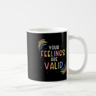 Feelings Are Valid Counsellor Mental Health Awaren Coffee Mug