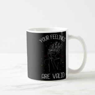 Feelings Are Valid I Mental Health Coffee Mug