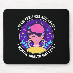 Feelings Are Valid Mental Health Awareness Month P Mouse Mat