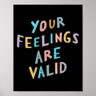 Feelings Are Valid Mental Health Awareness  Poster