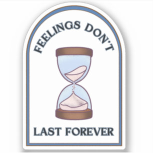 Feelings Don't Last Forever   Blue Cream Hourglass