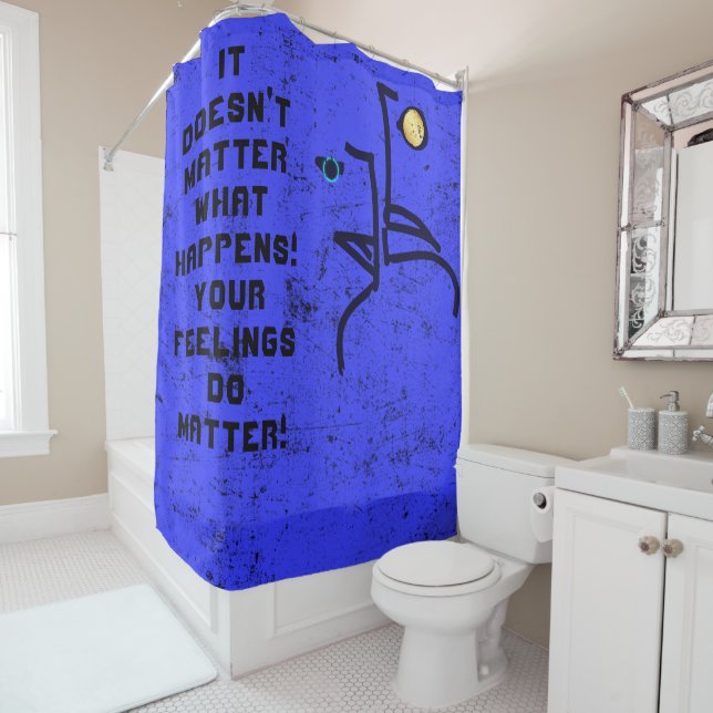 FEELINGS MATTER SHOWER CURTAIN! SHOWER CURTAIN (In Situ)