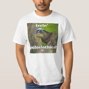 Feeln' philoslothical T-Shirt