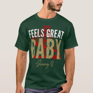 Feels Great T-Shirt