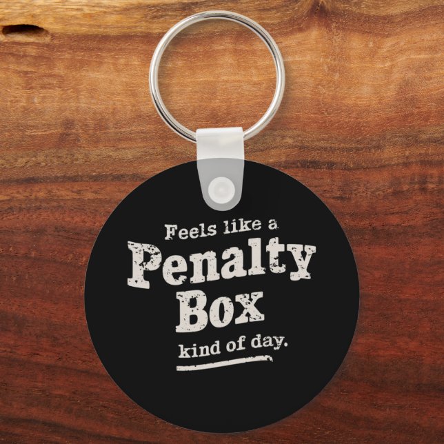 Feels Like a Penalty Box Day Hockey Player  Key Ring (Front)