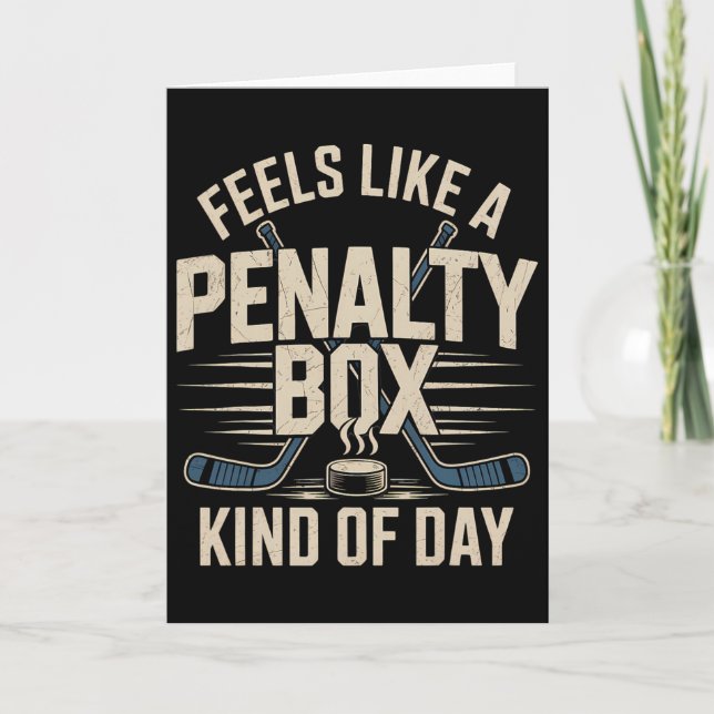 Feels Like A Penalty Box Kind Of Day _11  Card (Front)
