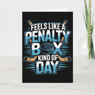 Feels Like A Penalty Box Kind Of Day _14 Card