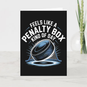 Feels Like A Penalty Box Kind Of Day _22  Card