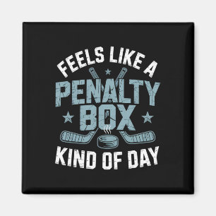 Feels Like A Penalty Box Kind Of Day _23  Magnet