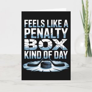 Feels Like A Penalty Box Kind Of Day _33  Card