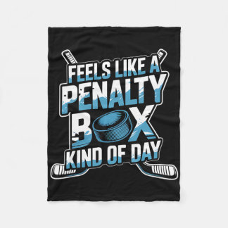 Feels Like A Penalty Box Kind Of Day _43  Fleece Blanket