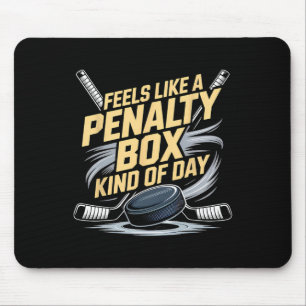 Feels Like A Penalty Box Kind Of Day _44  Mouse Mat