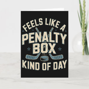 Feels Like A Penalty Box Kind Of Day _5  Card