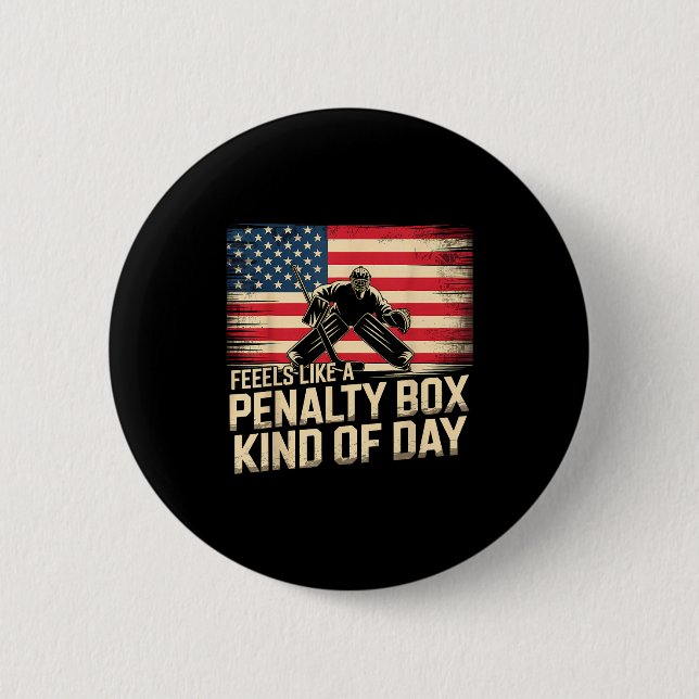 Feels Like A Penalty Box Kind Of Day Funny Hockey  6 Cm Round Badge (Front)