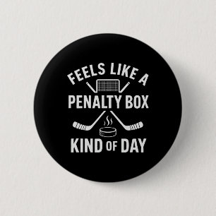 Feels Like A Penalty Box Kind Of Day Funny Hockey 6 Cm Round Badge