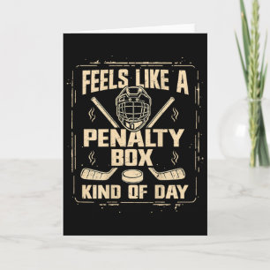 Feels Like A Penalty Box Kind Of Day Funny Hockey Card