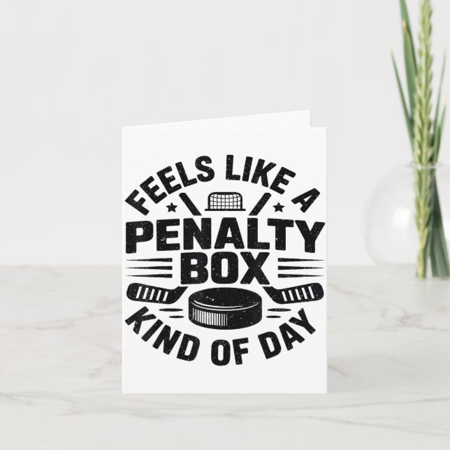 Feels Like A Penalty Box Kind Of Day Funny Hockey  Card (Front)