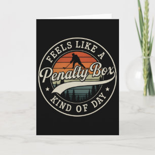 Feels Like A Penalty Box Kind Of Day Funny Hockey Card