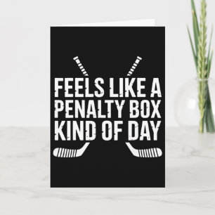 Feels Like A Penalty Box Kind Of Day Funny Hockey Card