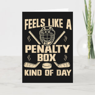 Feels Like A Penalty Box Kind Of Day Funny Hockey Card