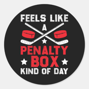 Feels Like A Penalty Box Kind Of Day Funny Hockey Classic Round Sticker
