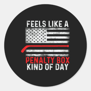 Feels Like A Penalty Box Kind Of Day Funny Hockey Classic Round Sticker