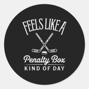 Feels Like A Penalty Box Kind Of Day Funny Hockey Classic Round Sticker
