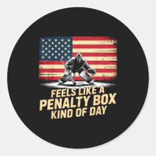Feels Like A Penalty Box Kind Of Day Funny Hockey  Classic Round Sticker