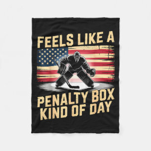 Feels Like A Penalty Box Kind Of Day Funny Hockey Fleece Blanket