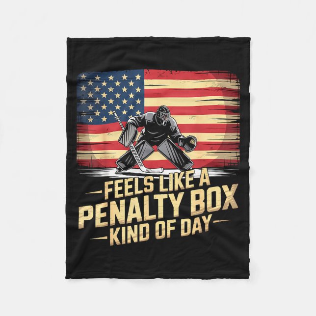 Feels Like A Penalty Box Kind Of Day Funny Hockey  Fleece Blanket (Front)