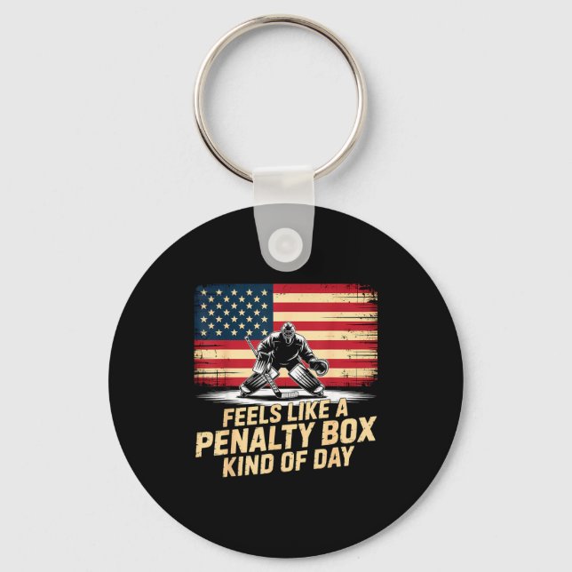 Feels Like A Penalty Box Kind Of Day Funny Hockey  Key Ring (Front)