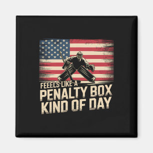 Feels Like A Penalty Box Kind Of Day Funny Hockey Magnet