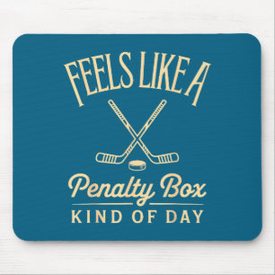 Feels Like A Penalty Box Kind Of Day Funny Hockey Mouse Mat