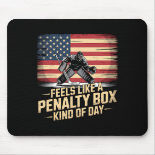 Feels Like A Penalty Box Kind Of Day Funny Hockey Mouse Mat