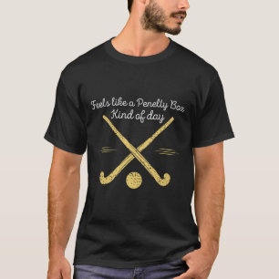 Feels Like A Penalty Box Kind Of Day Funny Hockey T-Shirt
