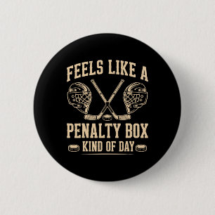 Feels Like A Penalty Box Kind Of Day Funny Ice Hoc 6 Cm Round Badge