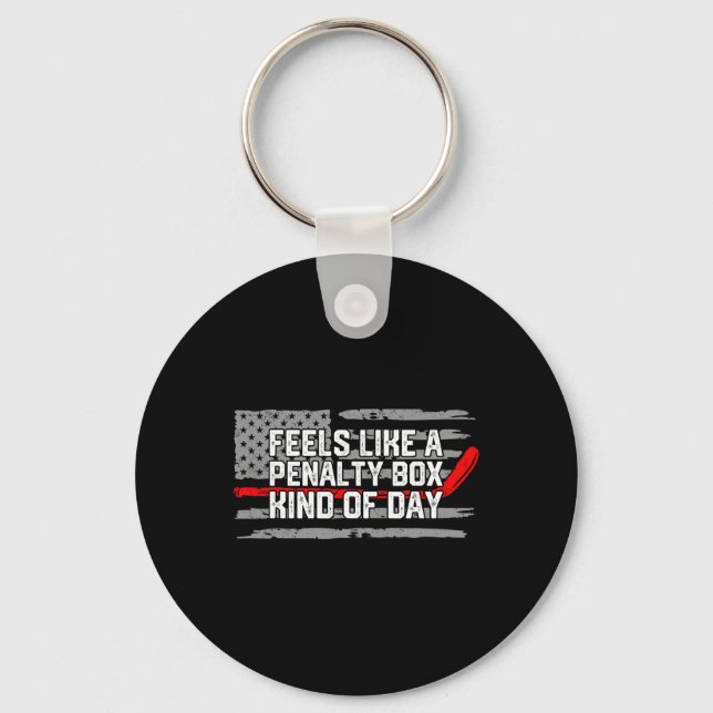Feels Like A Penalty Box Kind Of Day Funny Ice Hoc Key Ring (Front)