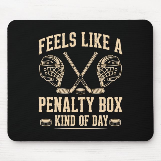 Feels Like A Penalty Box Kind Of Day Funny Ice Hoc Mouse Mat (Front)