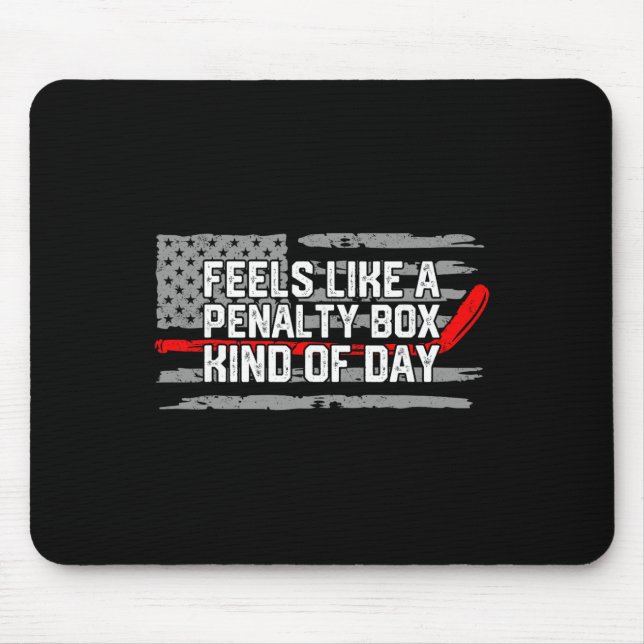 Feels Like A Penalty Box Kind Of Day Funny Ice Hoc Mouse Mat (Front)