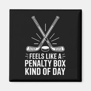 Feels Like A Penalty Box Kind Of Day Hockey _1 Magnet