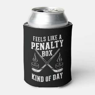 Feels Like A Penalty Box Kind Of Day Hockey Can Cooler