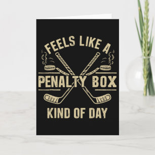 Feels Like A Penalty Box Kind Of Day, Hockey Penal Card