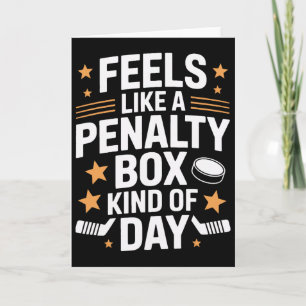 Feels Like A Penalty Box Kind Of Day Hockey Player Card