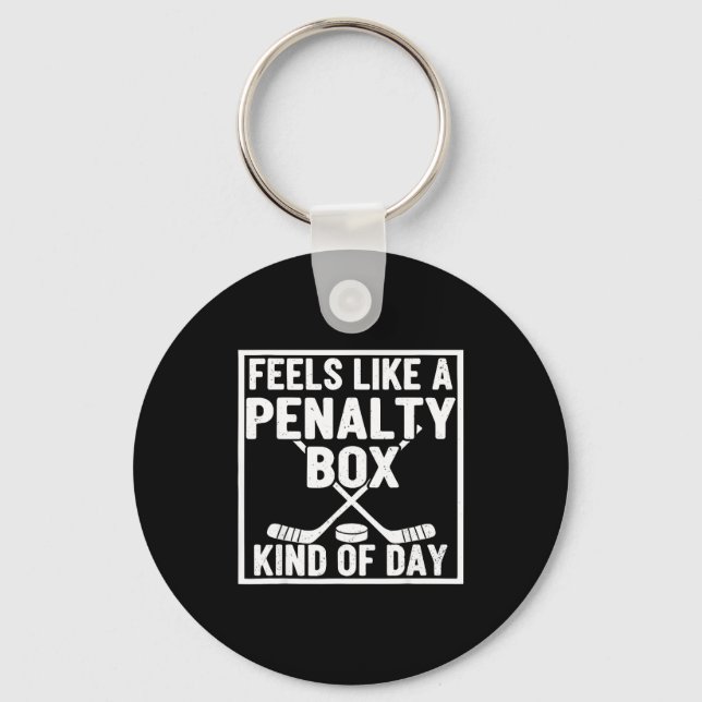 Feels Like A Penalty Box Kind Of Day Hockey Player Key Ring (Front)