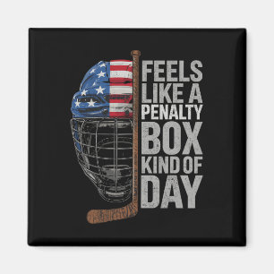 Feels Like A Penalty Box Kind Of Day Ice Hockey Pl Magnet