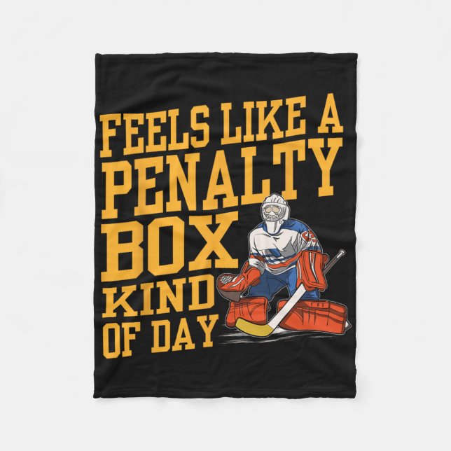 Feels Like A Penalty Box Kind Of Day Ice Hockey Sa Fleece Blanket (Front)