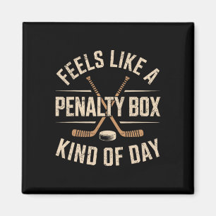 Feels Like A Penalty Box Kind Of Day Magnet