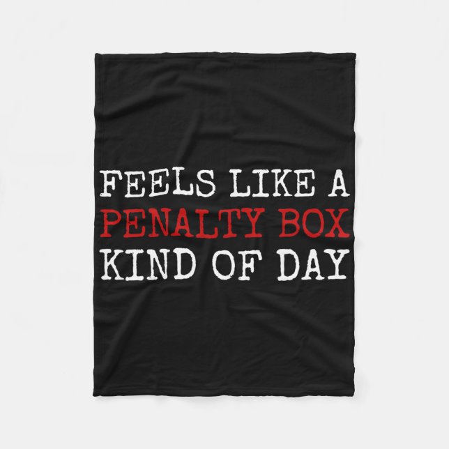 Feels Like A Penalty Box Kind Of Day Men's Funny H Fleece Blanket (Front)