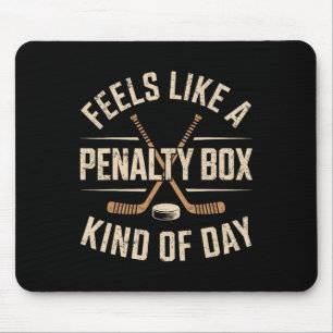 Feels Like A Penalty Box Kind Of Day Mouse Mat