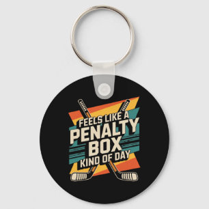 Feels Like A Penalty Hockey Player Team Hockey Lov Key Ring